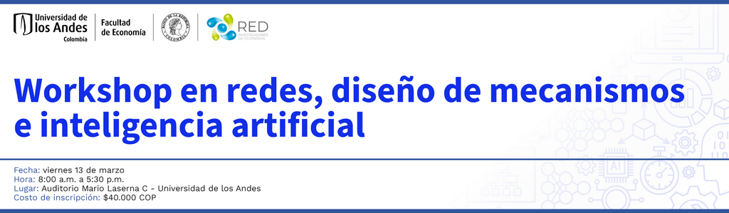 Workshop en redes, diseño de mecanismos e inteligencia artificial