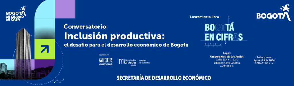 Conversatorio | Inclusión productiva: el desafío para el desarrollo económico de Bogotá