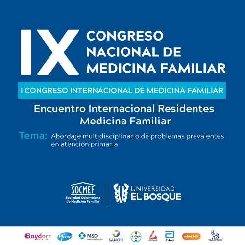 IX CONGRESO NACIONAL DE MEDICINA FAMILIAR UNIVERSIDAD EL BOSQUE / I ...