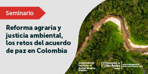 Imagen Reforma agraria y justicia ambiental, los retos del acuerdo de paz en Colombia