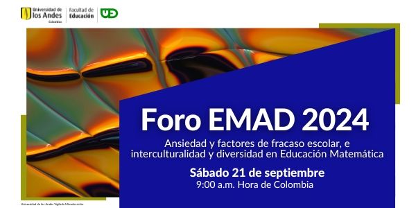 Imagen Foro EMAD 2024 - Ansiedad y factores de fracaso escolar, e interculturalidad y diversidad en Educación Matemática