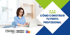 Imagen Taller Cómo construir tu Perfil Profesional 2024-2