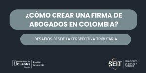 Imagen ¿Cómo crear una firma de abogados en Colombia?