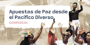 Imagen Apuestas de Paz desde el Pacífico Diverso