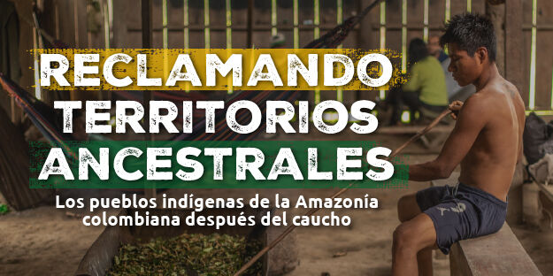 Imagen Coloquio: Reclamando territorios ancestrales: los pueblos indígenas de la Amazonía colombiana después del caucho