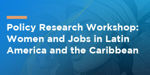 Imagen Workshop: Women and Jobs in Latin America and the Caribbean
