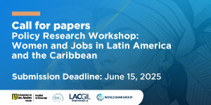 Imagen Call for papers: Policy Research Workshop: Women and Jobs in Latin America and the Caribbean