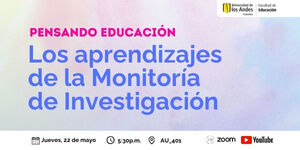 Imagen Pensando Educación: Los aprendizajes de la Monitoría de Investigación