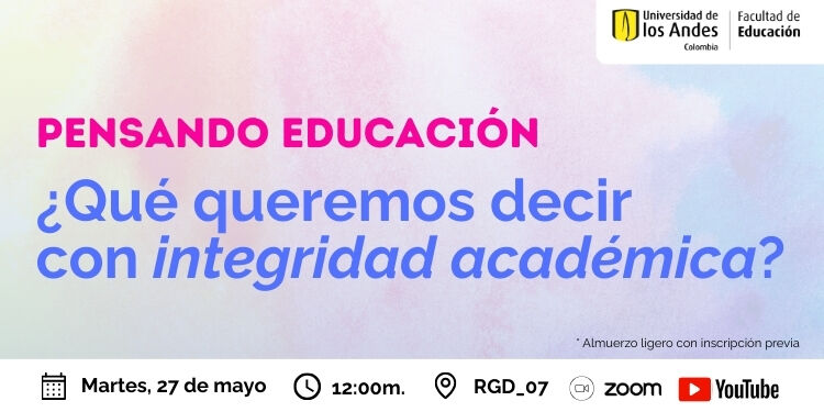 Imagen Pensando Educación  ¿Qué queremos decir con integridad académica?