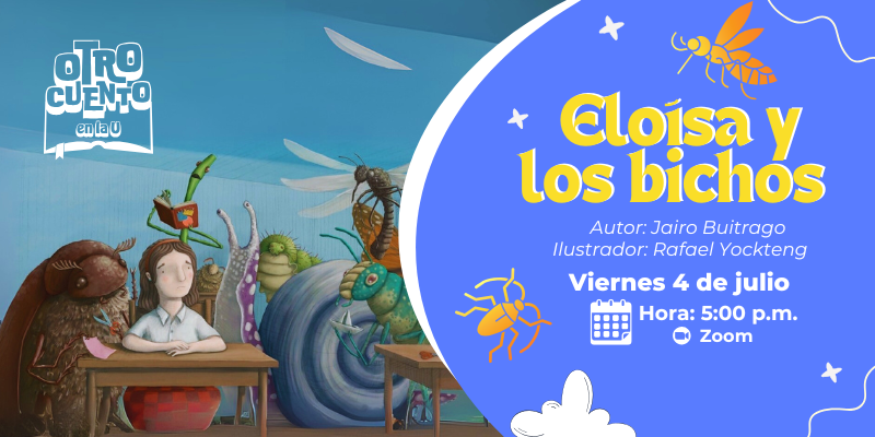 Imagen Otro Cuento en la U "Eloísa y los bichos"