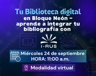 Imagen Tu Biblioteca digital en Bloque Neón - Aprende a integrar tu bibliografía con i-RUS