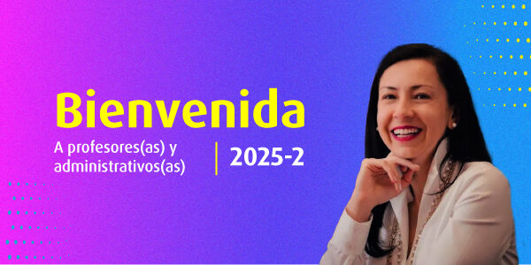 Imagen Bienvenida a Profesores(as)  y Administrativos(as) 2025-2
