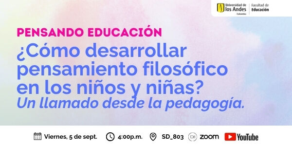 Imagen Pensando Educación - ¿Cómo desarrollar pensamiento filosófico en los niños y niñas? Un llamado desde la pedagogía