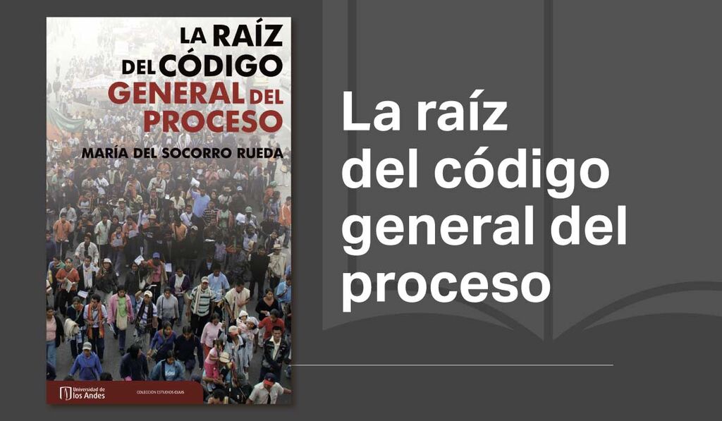 Imagen Derecho Abierto: La raíz del código general del proceso 