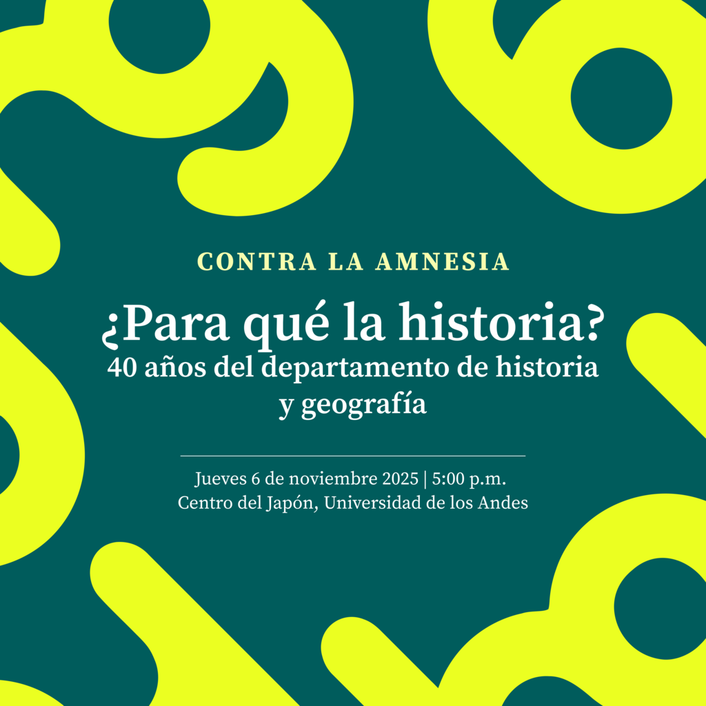 Imagen ¿Para qué la historia? 40 años del departamento de historia y geografía