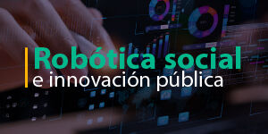 Imagen Robótica social e innovación pública
