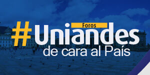 Imagen Foros #Uniandesdecaraalpaís