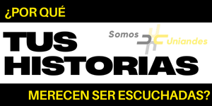Imagen ¿Por qué tus historias merecen ser escuchadas?
