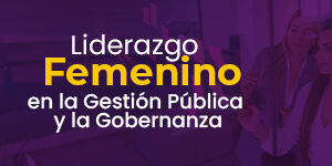 Imagen Liderazgo Femenino en la Gestión Pública y la Gobernanza