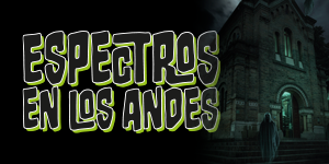 Imagen Espectros en los Andes | Micrófono Abierto de Terror "Rictus Open Mic" | Recorrido por el Campus