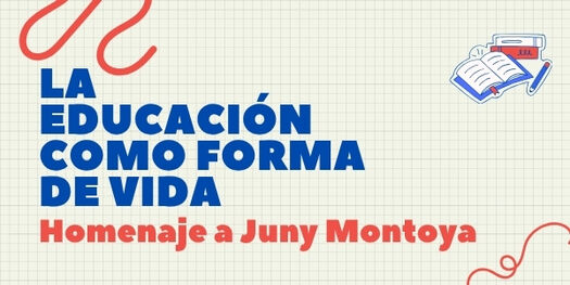 Imagen La educación como forma de vida: Homenaje a Juny Montoya