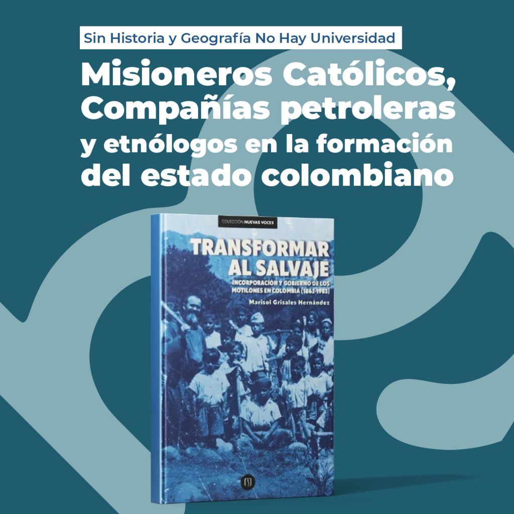 Imagen Misioneros Católicos, Compañías petroleras y etnólogos en la formación del estado colombiano