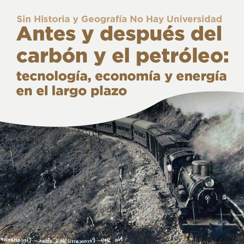 Imagen Antes y después del carbón y el petróleo: tecnología, economía y energía en el largo plazo