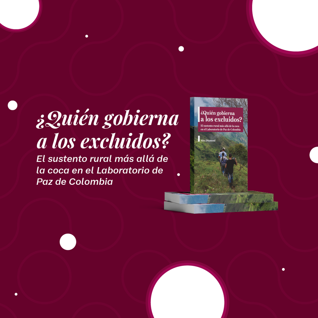 Imagen ¿Quién gobierna a los excluidos? El sustento rural más allá de la coca en el Laboratorio de Paz de Colombia