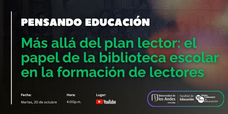 Imagen Pensando Educación: Más allá del plan lector: el papel de la biblioteca escolar en la formación de lectores