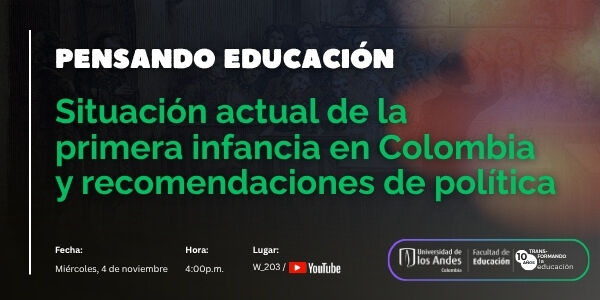 Imagen Pensando Educación: Situación actual de la primera infancia en Colombia y recomendaciones de política